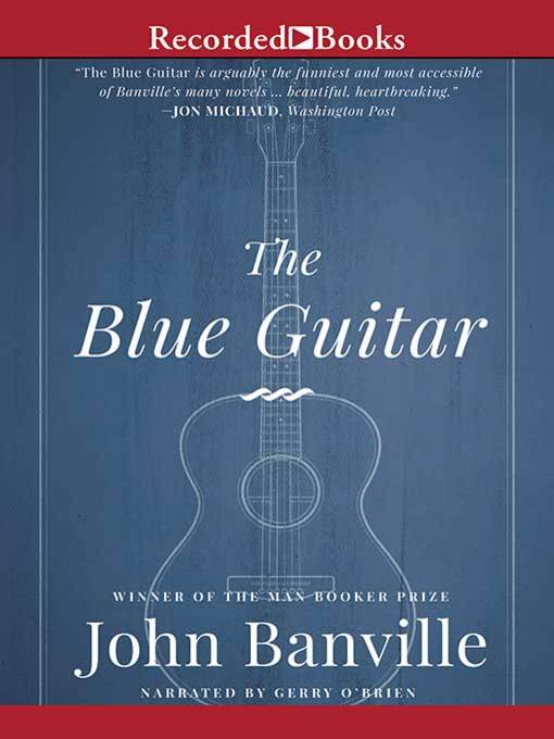 Title details for The Blue Guitar by John Banville - Available